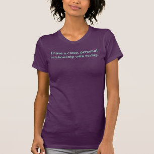 T-shirt J'ai une fin, relation personnelle avec la réalit