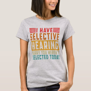 T-shirt J'ai une Ouïe Sélective