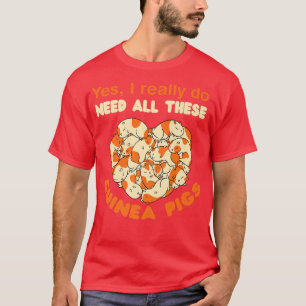 T-shirt J'Ai Vraiment Besoin De Tous Ces Cochons De Guinée