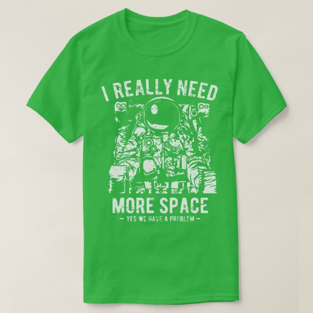T-shirt J'Ai Vraiment Besoin D'Espace (Design devant)