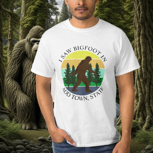 T-shirt J'ai vu Bigfoot in (Ajouter Ville et État) Personn