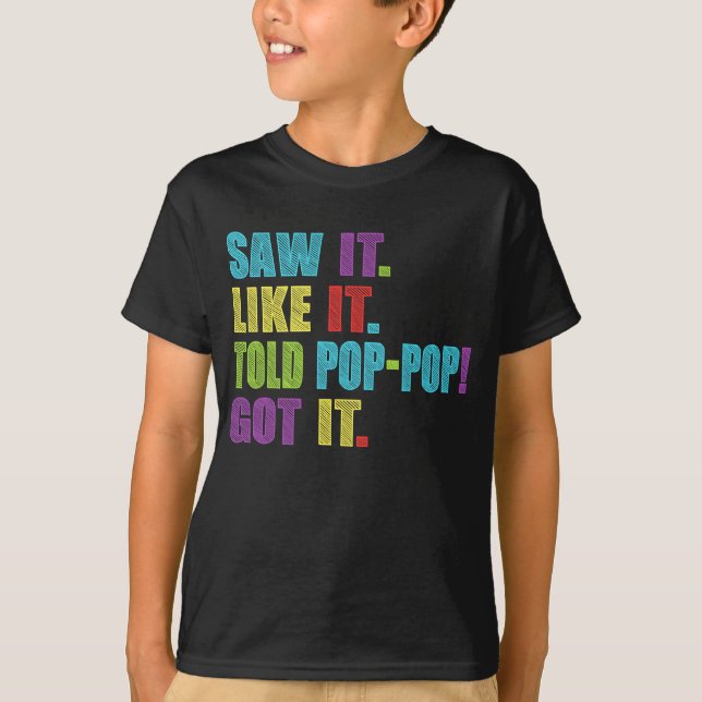 T-shirt J'Ai Vu Ça Comme Ça A Dit À Pop Pop Que C'Était Dr (Devant)