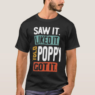 T-shirt J'Ai Vu Ça L'Aimait Dit Poppy L'Ai Obtenu Drôle Ga