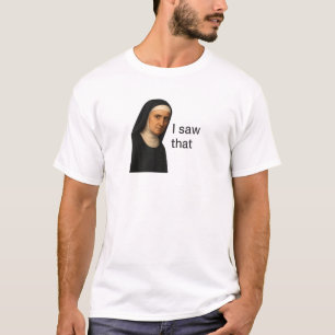 T-shirt J'Ai Vu Ce Mème Stern Nun