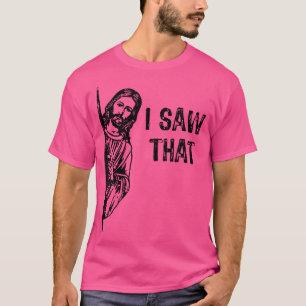 T-shirt J'Ai Vu Que Jésus Christ Christianity Drôle Christ