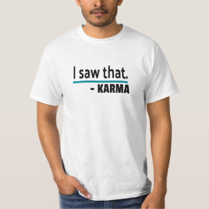 T-shirt J'Ai Vu Que Karma Drôle Plaisanterie