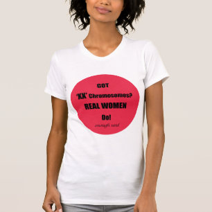T-shirt J'Ai XX Chromosomes Véritables Femmes Faire!  Asse