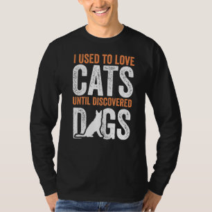 T-shirt J'Aimais Les Chats Jusqu'À Ce Qu'On Découvre Des C