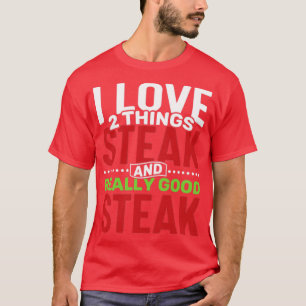 T-shirt J'aime 2 choses Steak et Vraiment Bon Steak