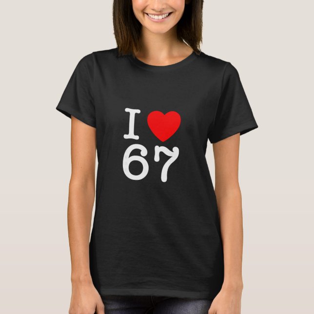 T-shirt J'aime 67 67 Six Sept Mème  (Devant)