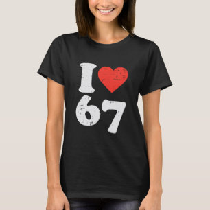 T-shirt J'aime 67 Drôle 6 7 Déguisement Meme Six Sept Enfa