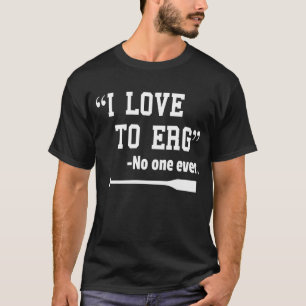 T-shirt J'aime à la chemise unisexe d'aviron drôle de