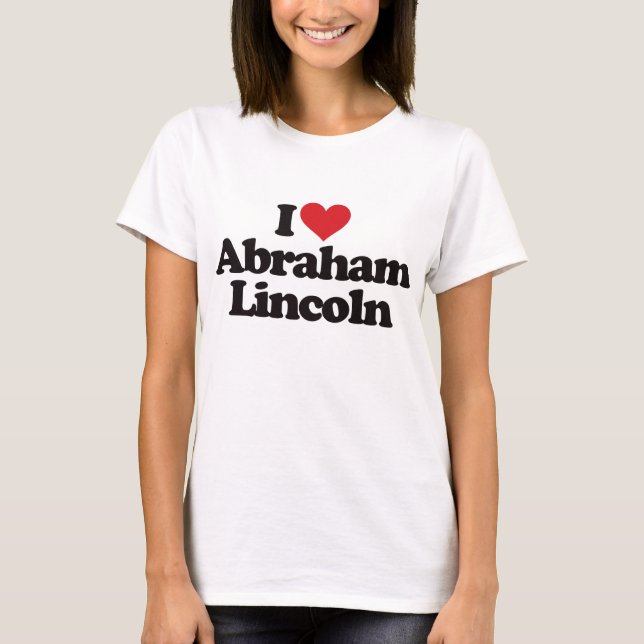 T-shirt J'aime Abraham Lincoln (Devant)