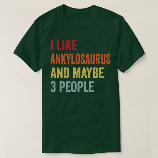 T-shirt J'Aime Ankylosaurus Peut-Être 3 Personnes (Design devant)