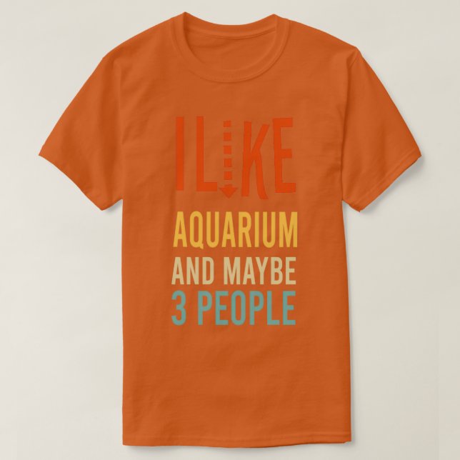 T-shirt j'aime Aquarium et peut-être 3 personnes drôle 2 (Design devant)