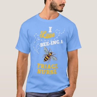 T-shirt J'Aime Avoir Été Dans Un Triage Infirmière Miel Ab
