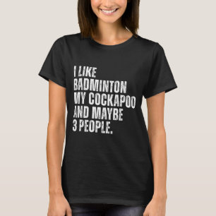 T-shirt J'aime Badminton Amoureux Apoo Propriétaire de Chi
