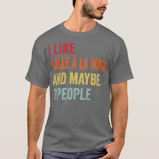 T-shirt J'aime Balle la main Peut-être 3 personnes