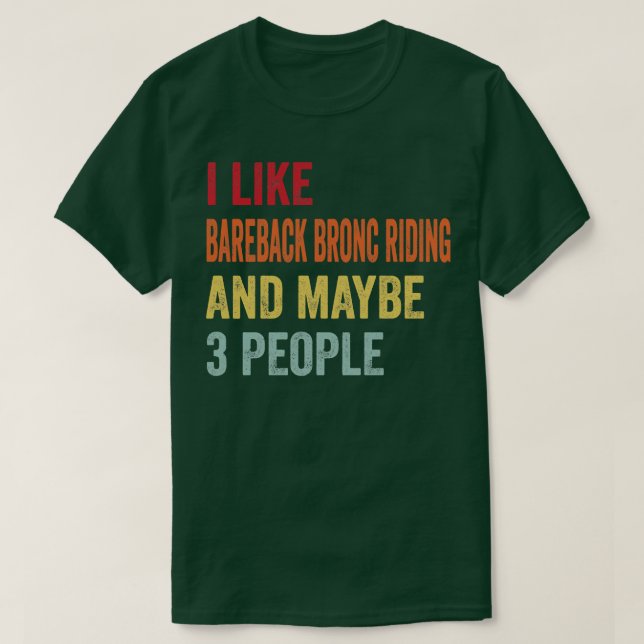 T-shirt J'Aime Bareback Bronc équitation Peut-Être 3 Perso (Design devant)