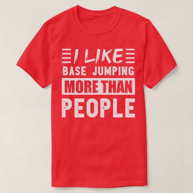 T-shirt J'aime Base sauter plus que People Funny1 (Design devant)