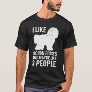 T-shirt J'Aime Bichon Frises Et Peut-Être 3 Personnes Bich