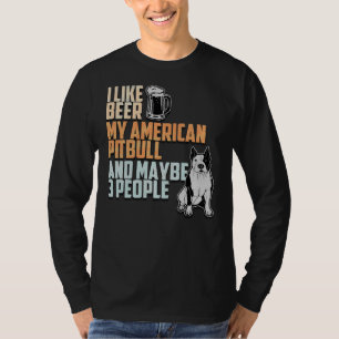 T-shirt J'Aime Bière Mon Pitbull Américain Et Peut-Être 3 