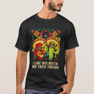 T-shirt J'aime Big Butts et Taco Trucs Taco Fiesta