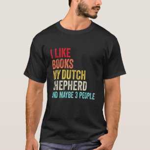 T-shirt J'aime Books My Dutch shepherd et peut-être 3 per