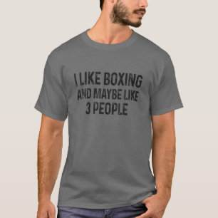 T-shirt J'Aime Boxer Et Peut-Être Comme 3 Personnes Boxer 