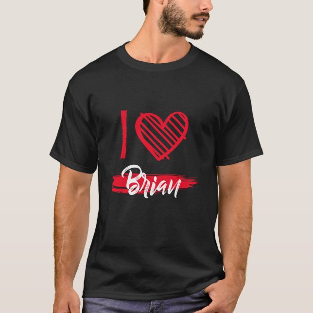 T-Shirt J'Aime Brian Je Cœur Brian (Devant)