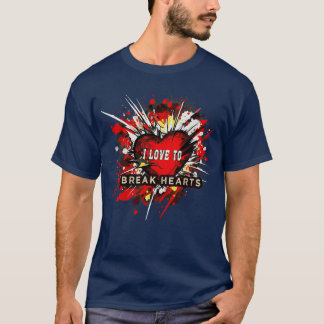 T-shirt J'aime briser les coeurs 3