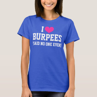 T-shirt J'aime Burpees dit Personne Jamais Drôle Entraînem