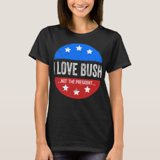 T-shirt J'Aime Bush et non le président