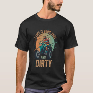 T-shirt J'Aime Ça Loud Fast Dirty Quad Vélo Atv 2