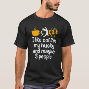 T-shirt J'Aime Café Mon Husky Et Peut-Être 3 Personnes Caf