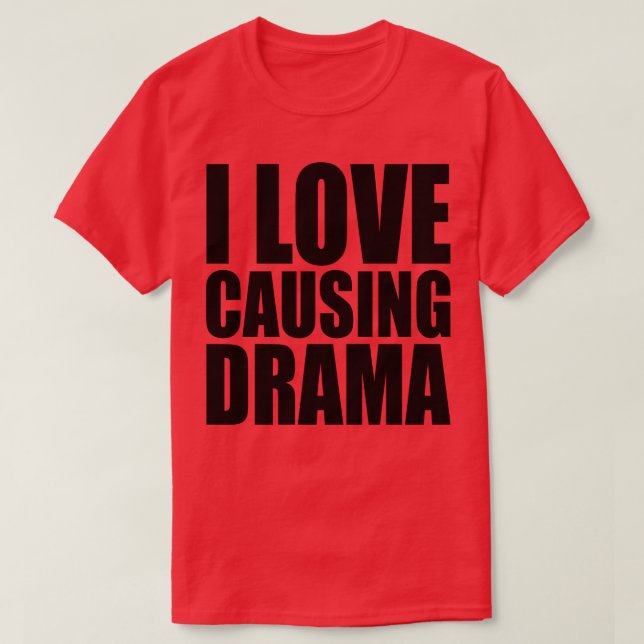 T-shirt j'aime causer du drame 1 (Design devant)