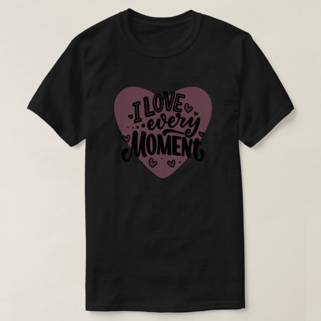 T-shirt J'Aime Chaque Moment (Design devant)