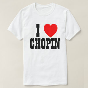 T-shirt J'aime Chopin ou quoi que