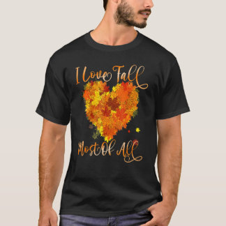 T-shirt J'Aime Chuter La Plupart De Tous Les Feuilles Du C