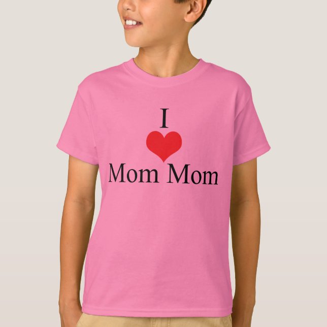T-shirt J'aime (coeur) MomMom (Devant)