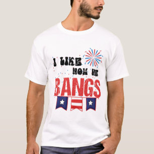 T-shirt J'Aime Comment Il Frappe Les Feux 4 juillet Drôle
