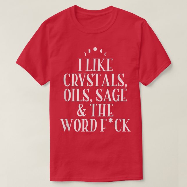 T-shirt J'Aime Cristaux, Huiles, Sage Wicca Pagan Witchcra (Design devant)