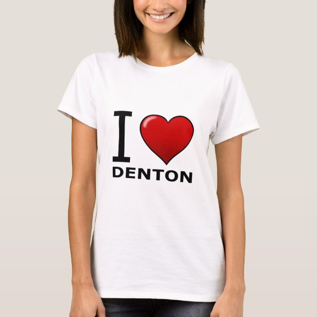 T-SHIRT J'AIME DENTON, TX - LE TEXAS (Devant)