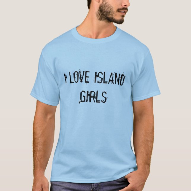 T-SHIRT J'AIME DES FILLES D'ÎLE (Devant)