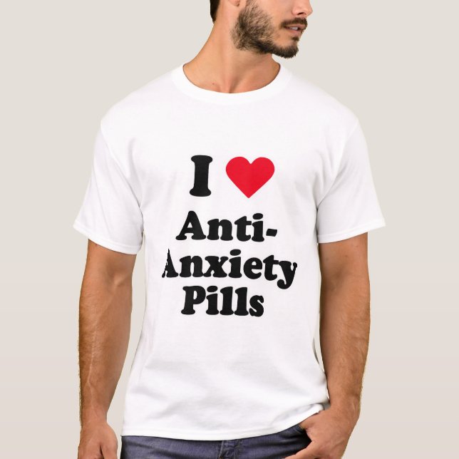 T-shirt J'aime des pilules d'anti-inquiétude (Devant)