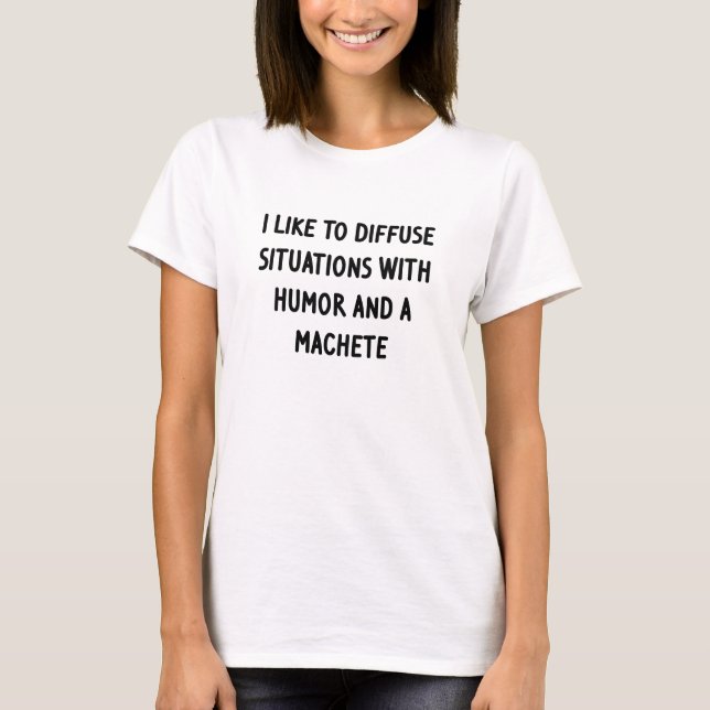 T-shirt J'aime désamorcer les situations (Devant)