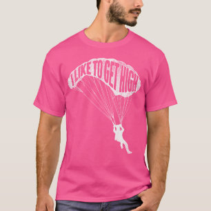 T-shirt J'Aime Devenir Élevé - Skydiver Parachutiste Skydi