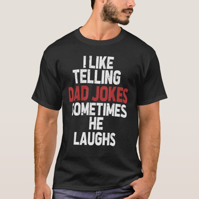 T-shirt J'Aime Dire À Papa Des Blagues Parfois Il Rire Drô (Devant)