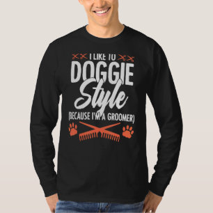 T-shirt J'aime Doggie Style parce que je suis Groomer Pet 