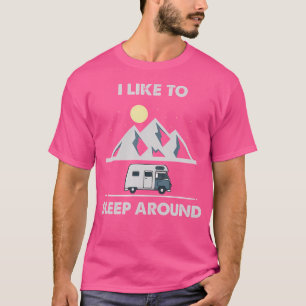 T-shirt J'aime Dormir Autour du Camping Drôle